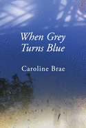 When Grey Turns Blue