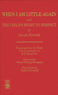 When I Am Little Again and the Child's Right to Respect