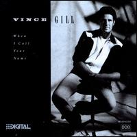 When I Call Your Name - Vince Gill