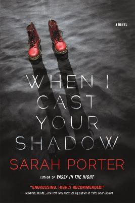 When I Cast Your Shadow - Porter, Sarah