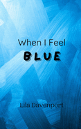 When I Feel Blue