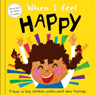 When I Feel Happy: A Book about Feelings