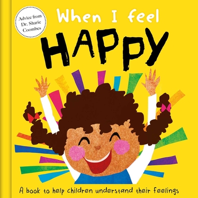 When I Feel Happy: A Book about Feelings - Coombes, Sharie, Dr.