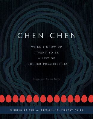 When I Grow Up I Want to Be a List of Further Possibilities - Chen, Chen, and Brown, Jericho (Foreword by)