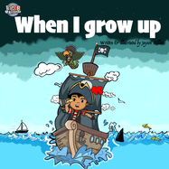 When I grow up: When I grow up