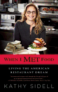 When I Met Food: Living the American Restaurant Dream