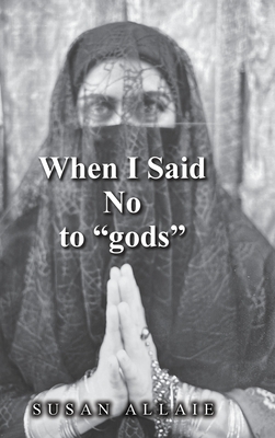 When I Said No to "gods" - Allaie, Susan