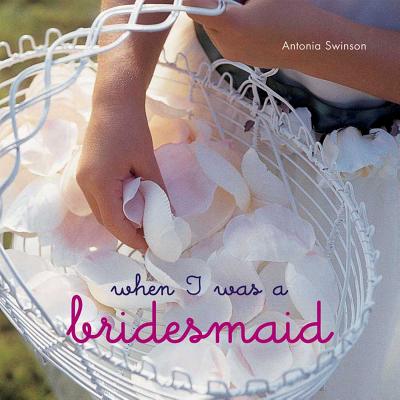 When I Was a Bridesmaid - Swinson, Antonia