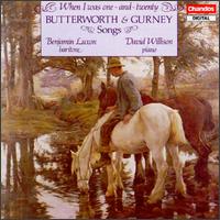 When I Was One-and-Twenty: Butterworth & Gurney Songs - Benjamin Luxon (baritone); David Willison (piano)