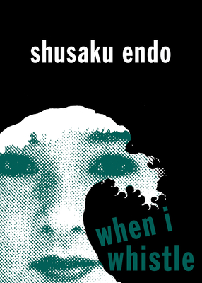 When I Whistle - Endo, Shusaku