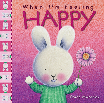 When I'm Feeling Happy - Moroney, Trace