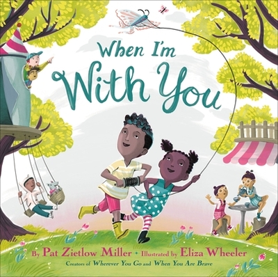 When I'm with You - Miller, Pat Zietlow