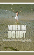When in Doubt...: Inspirational Ideas to Lift You Up and Dust You Off