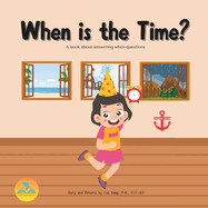 When is the Time?: A book about answering when-questions