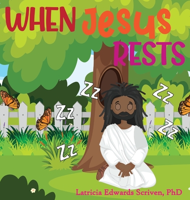 When Jesus Rests - Scriven, Latricia Edwards