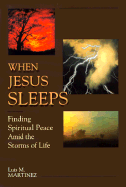 When Jesus Sleeps: Finding Spiritual Peace Amid the Storms of Life