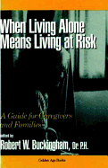 When Living Alone Means Living at Risk