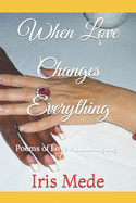 When Love Changes Everything