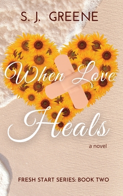 When Love Heals - Greene, S J