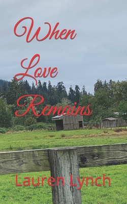 When Love Remains - Lynch, Lauren Boehm