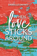 When Love Sticks Around