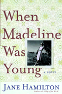 When Madeline Was Young - Hamilton, Jane