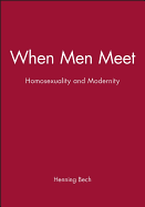 When Men Meet: Homosexuality and Modernity