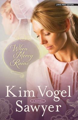 When Mercy Rains - Sawyer, Kim Vogel