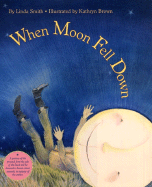 When Moon Fell Down - Smith, Linda