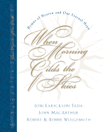 When Morning Gilds the Skies: Hymns of Heaven and Our Eternal Hope
