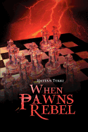 When Pawns Rebel