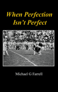 When Perfection Isn't Perfect