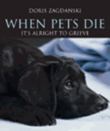 When Pets Die: It's Alright to Grieve