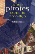When Pirates Came to Brooklyn - Shalant, Phyllis