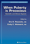 When Puberty is Precocious: Scientific and Clinical Aspects