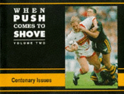 When Push Comes to Shove: Centenary Edition