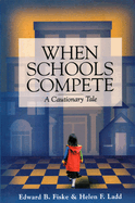 When Schools Compete: A Cautionary Tale