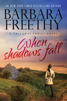 When Shadows Fall - Freethy, Barbara