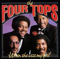 When She Was My Girl - Four Tops