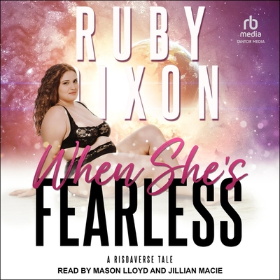 When She's Fearless - Dixon, Ruby, and Macie, Jillian (Read by), and Lloyd, Mason (Read by)