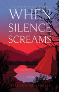 When Silence Screams (The Arthur Nakai Mysteries Book 3)