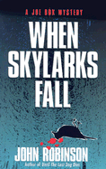 When Skylarks Fall