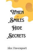 When Smiles Hide Secrets