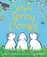 When Spring Comes: An Easter and Springtime Book for Kids