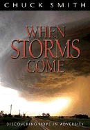 When Storms Come: Discovering Hope in Adversity