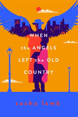 When the Angels Left the Old Country - Lamb, Sacha