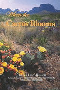 When the Cactus Blooms
