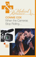 When the Cameras Stop Rolling... - Cox, Connie