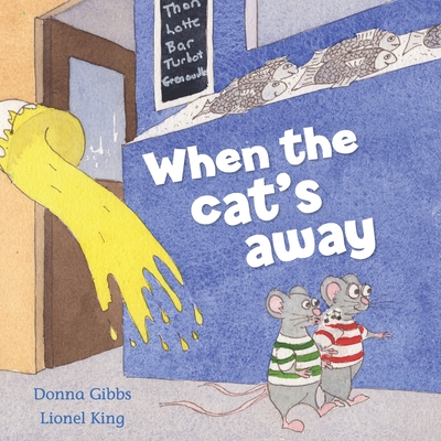 When the Cat's Away - Gibbs, Donna, Dr.