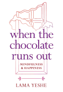 When the Chocolate Runs Out: Mindfulness & Happiness